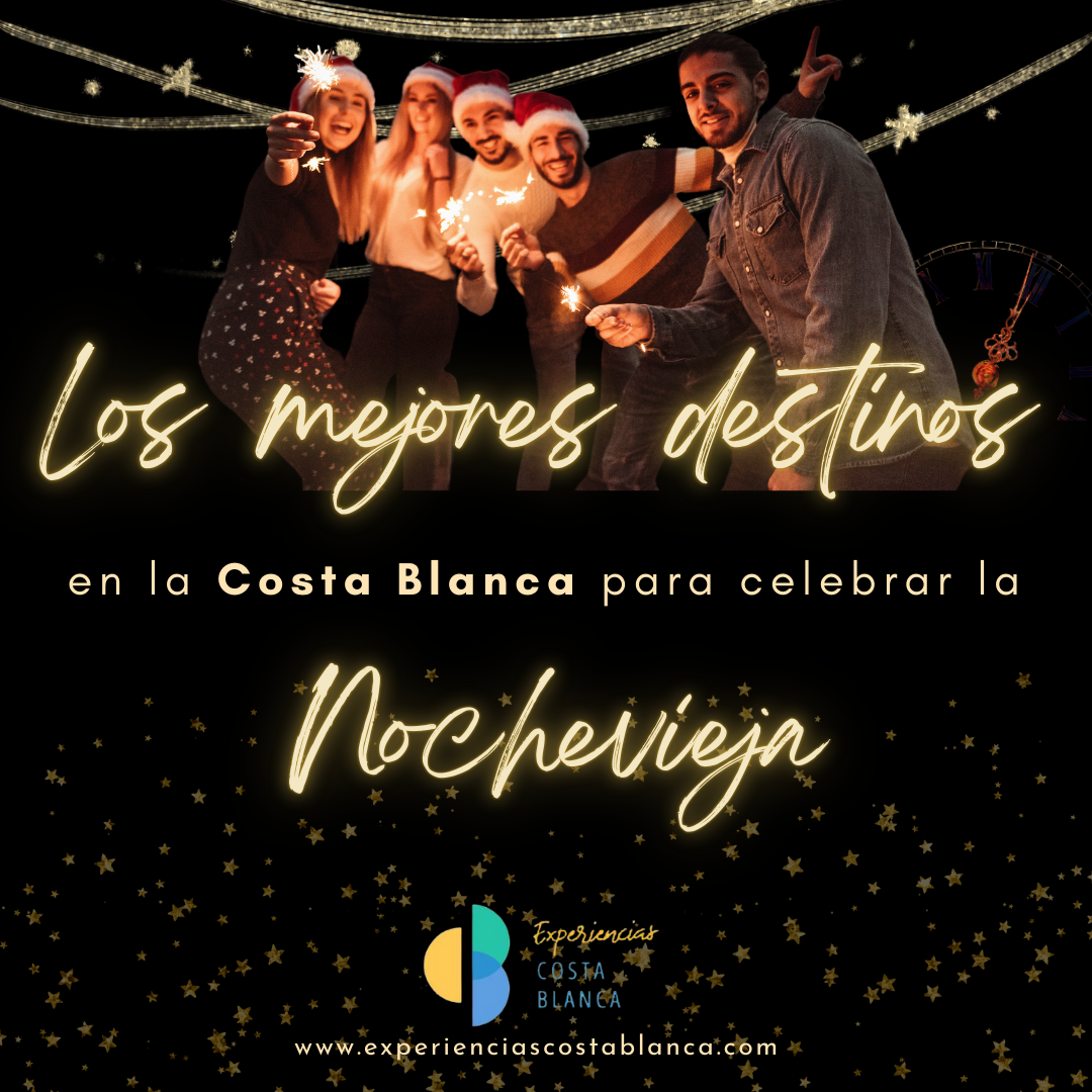 Los 7 mejores destinos en la Costa Blanca para celebrar la Nochevieja - www.experienciascostablanca.com