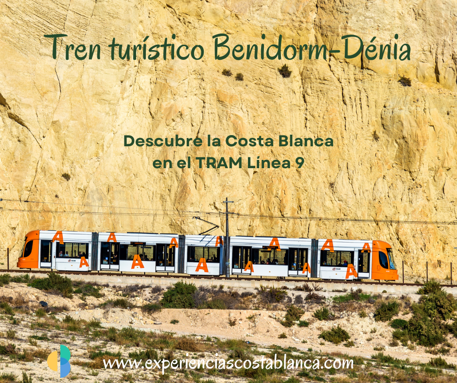 Descubre la Costa Blanca en Tram Línea 9 - Tren turístico de Benidorm a Dénia - www.experienciascostablanca.com